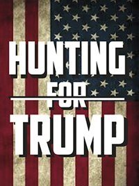 Hunting For Trump